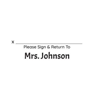 Rectangular Sign and Return teacher stamp impression reading 
