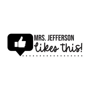 Personalized teacher stamp design impression featuring a thumbs-up emoji speech bubble with custom name line above script text reading 'likes this!'